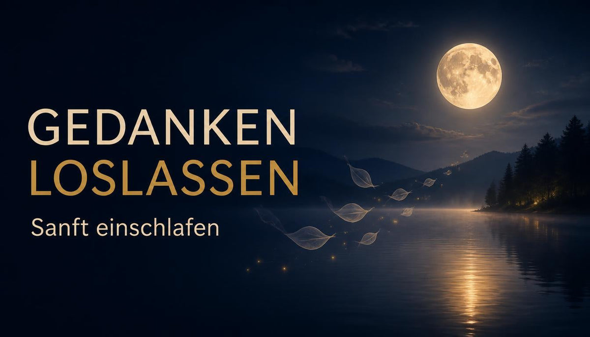 Gedanken loslassen vorm Einschlafen: Ein sanfter Weg aus dem Grübeln