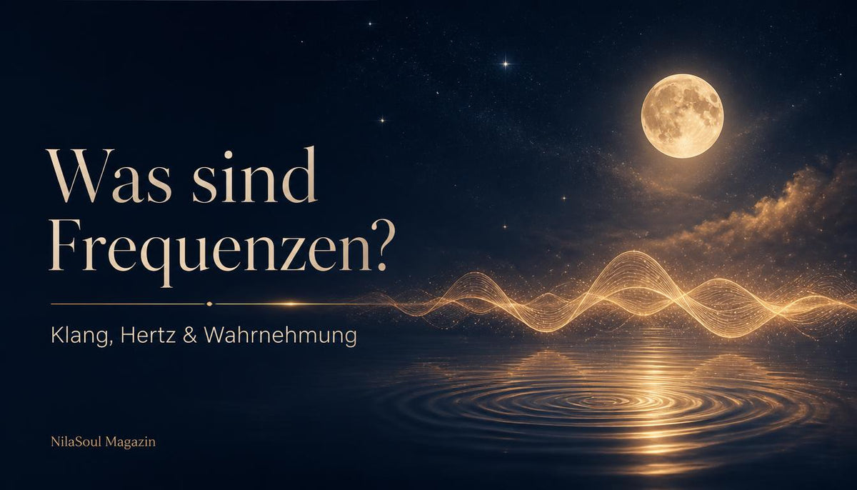 Was sind Frequenzen? Eine sanfte Erklärung zwischen Klang und Wahrnehmung